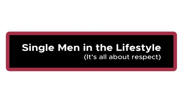 Single men in the Lifestyle
